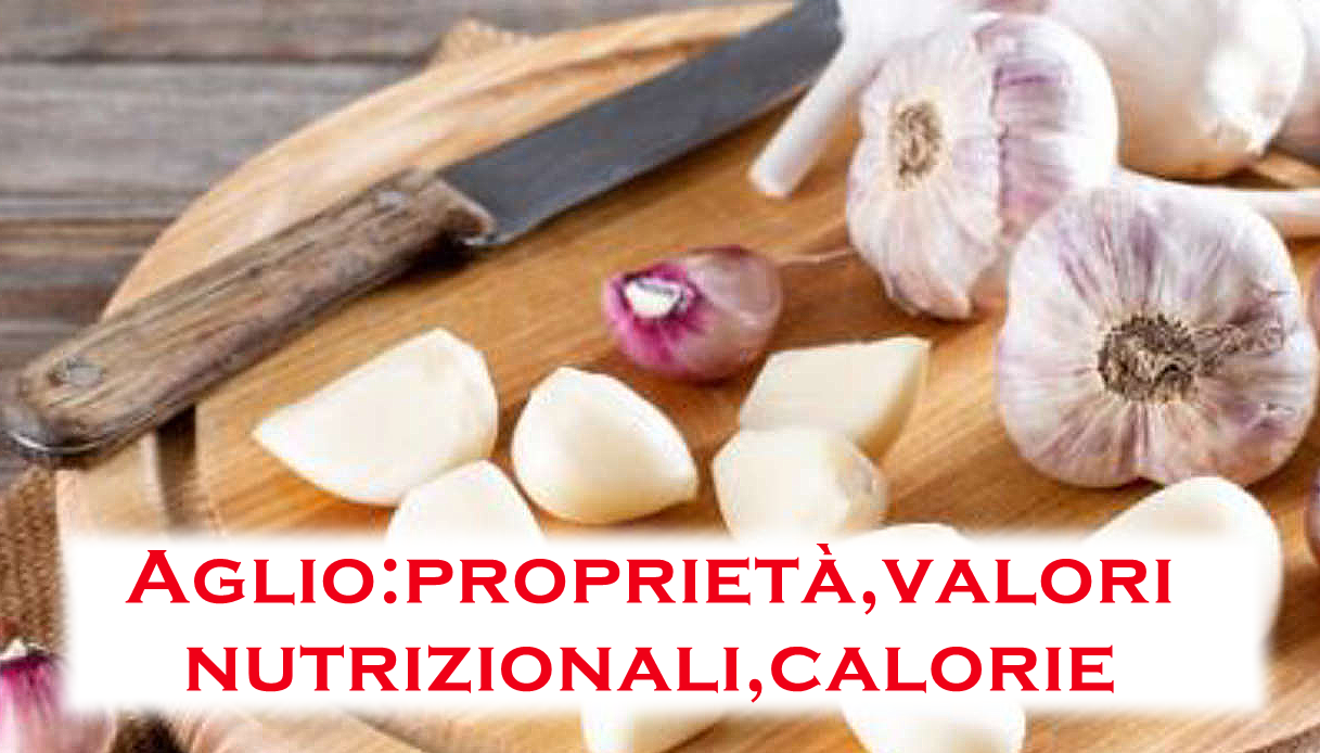 Aglio: proprietà, valori nutrizionali, calorie