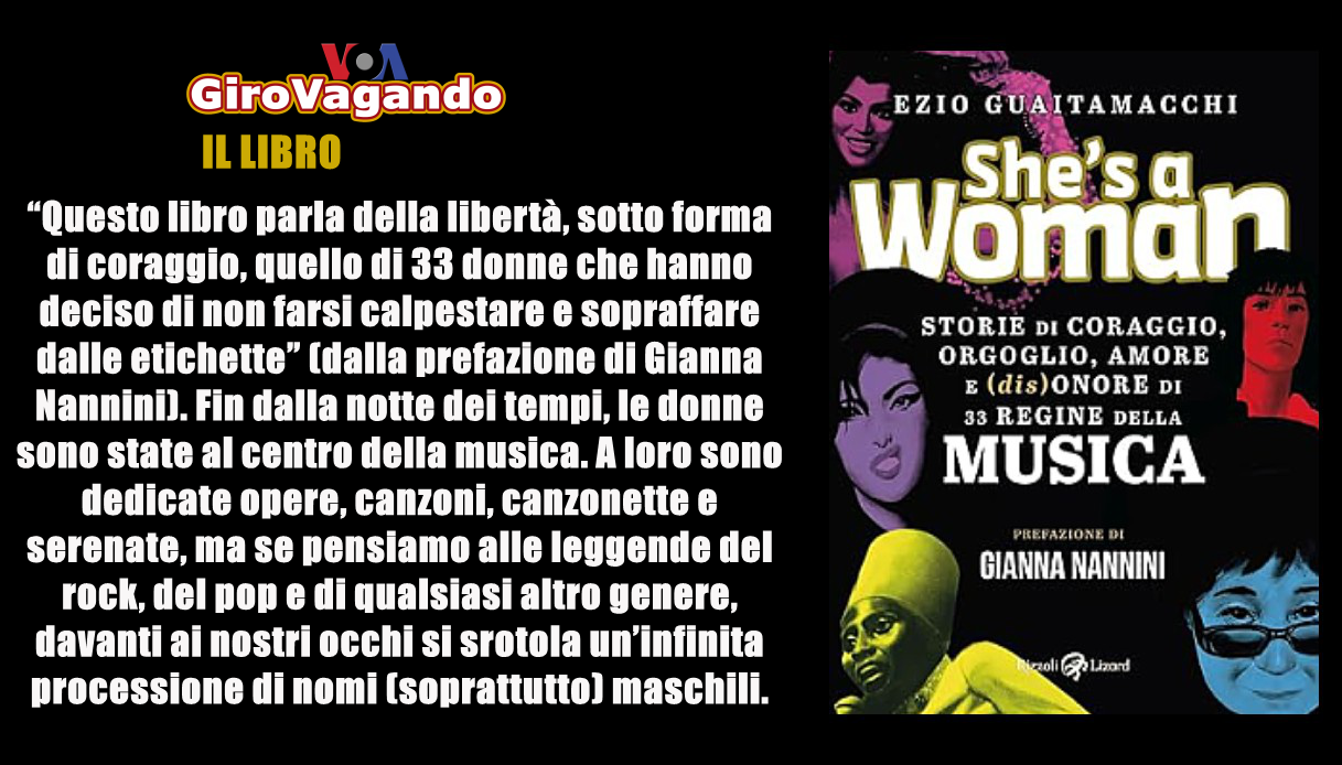 She's a woman. Il Libro di Ezio Guaitamacchi.Storie di coraggio, orgoglio, amore e (dis)onore di 33 regine della musica