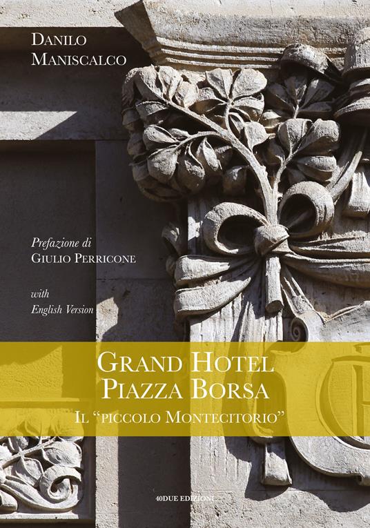 ''Grand Hotel Piazza Borsa'' di Danilo Maniscalco