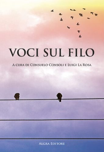 ''voci sul filo'' a cura di consuelo consoli e luigi la rosa