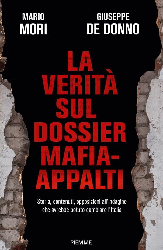 ''la veritï¿½ sul dossier mafia - appalti'' di mario mori e giuseppe de donno