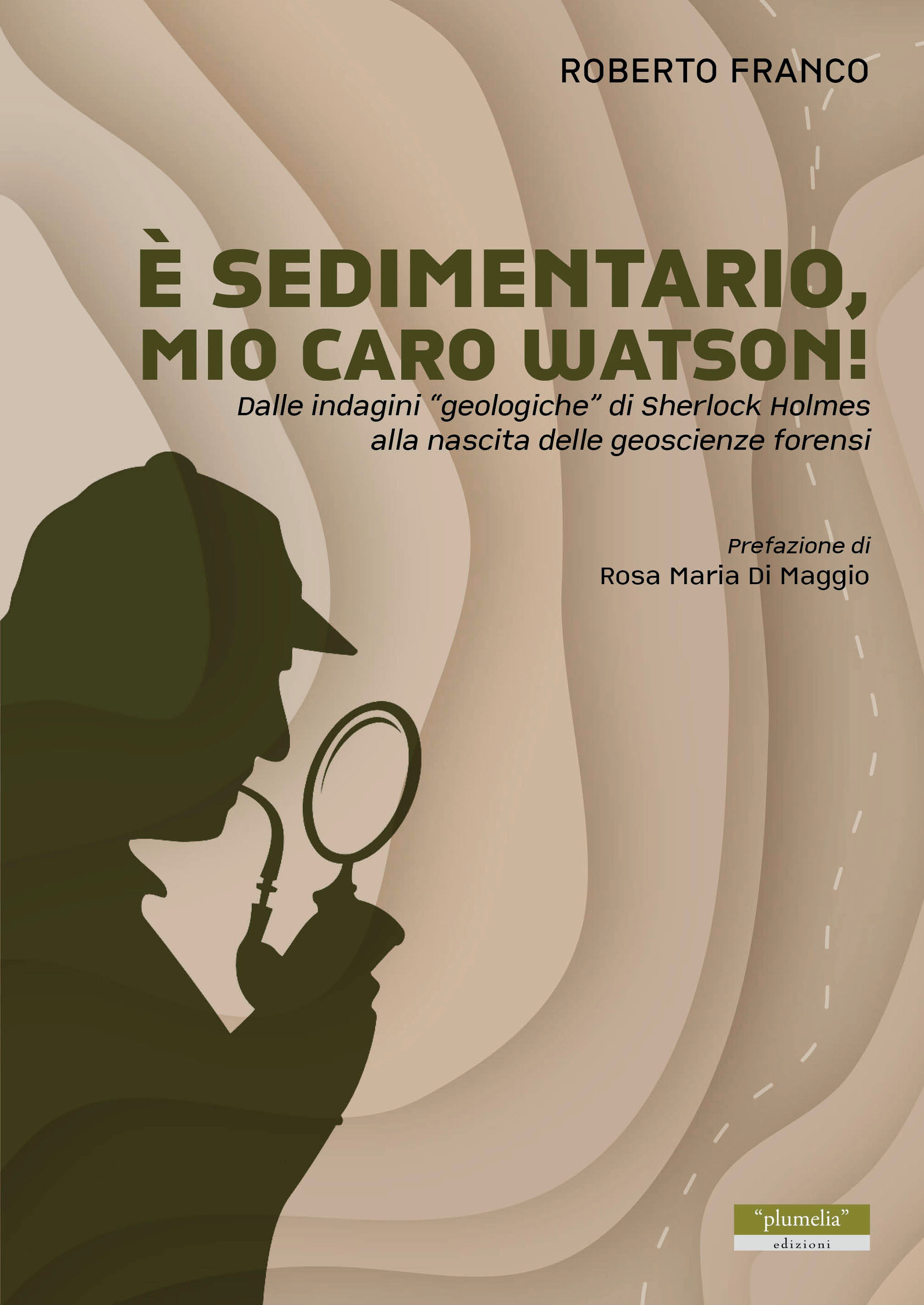 ''e' sedimentario, mio caro watson!'' di roberto franco