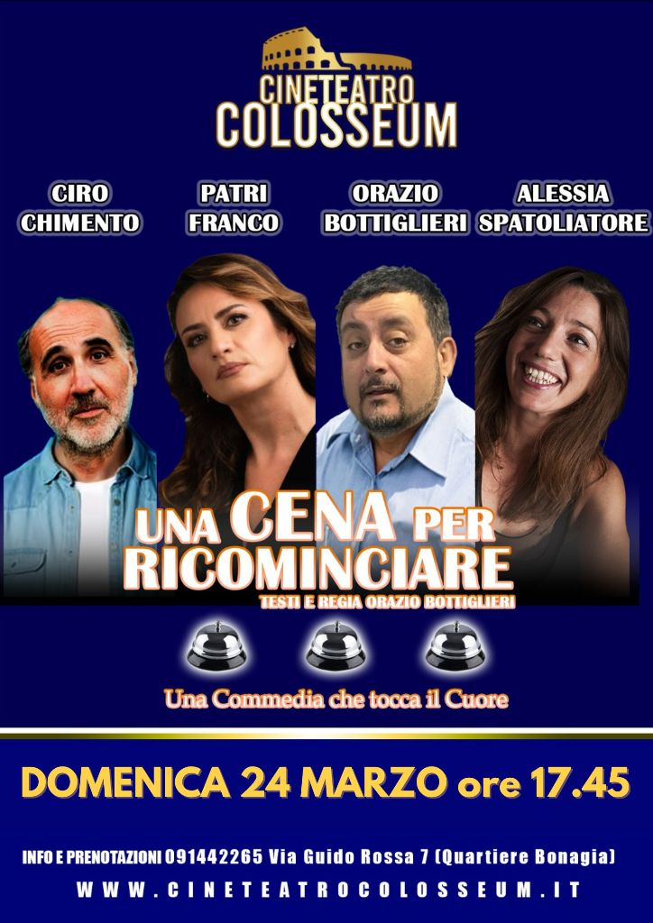 Al cineteatro colosseum di palermo va in scena ''una cena per ricominciare'' di orazio bottiglieri