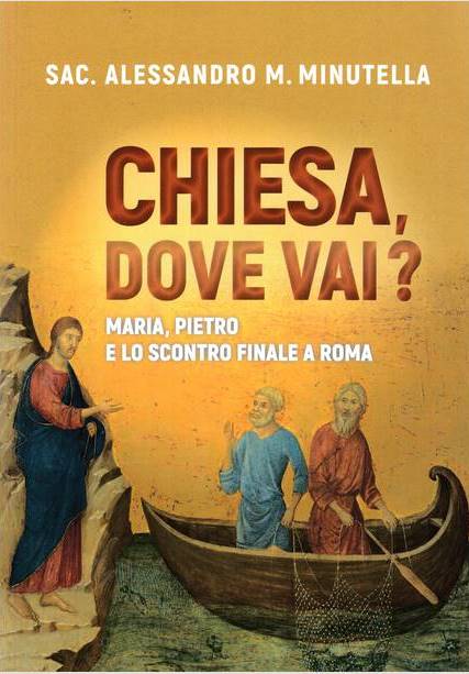 ''chiesa dove vai?'' di don alessandro maria minutella