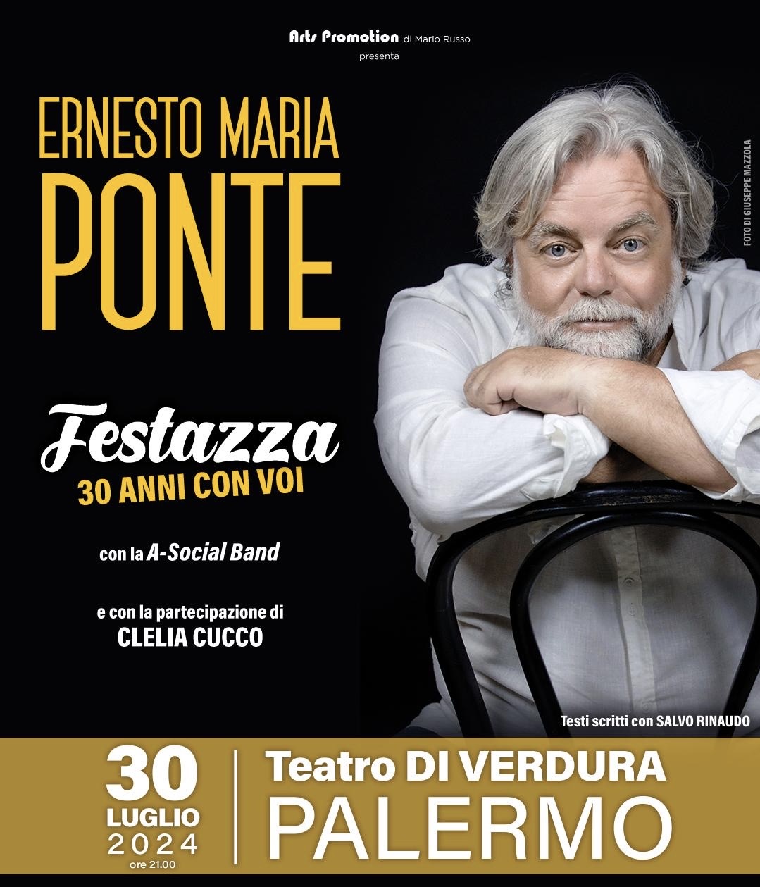 Ernesto maria ponte festeggia la sua lunga carriera artistica al teatro verdura di palermo con ''festazza - 30 anni con voi''